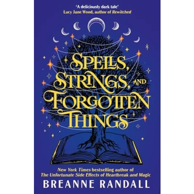 Abbildung von Spells, Strings, and Forgotten Things: The magical new novel from NYT bestselling author of Unfortunate Side Effects Heartbreak Magic (Sisters Light Shdaow)