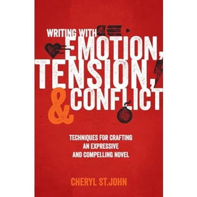 Abbildung von Writing With Emotion, Tension, and Conflict: Techniques for Crafting an Expressive Compelling Novel