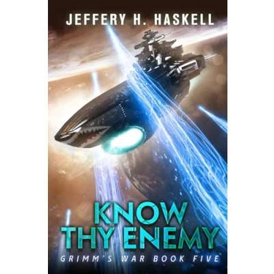 Abbildung von Know Thy Enemy: A Military Sci Fi Series (Grimm&#039;s War, Band 5)