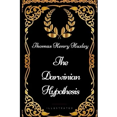 Abbildung von The Darwinian Hypothesis: By Thomas Henry Huxley Illustrated