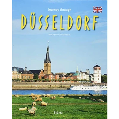 Abbildung von Journey through Düsseldorf Reise durch Düsseldorf: Ein Bildband mit über 180 Bildern auf 140 Seiten STÜRTZ Verlag