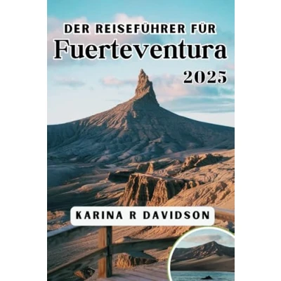 Abbildung von Der Reiseführer für Fuerteventura 2025: Ihr umfassender Begleiter eine entspannte Auszeit