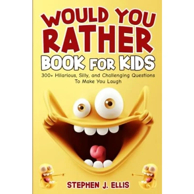 Abbildung von Would You Rather Book For Kids 300+ Hilarious, Silly, and Challenging Questions To Make Laugh (Funny Jokes Activities Ages 7 13)