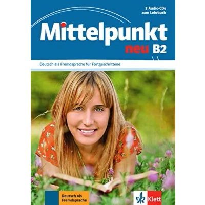 Abbildung von Mittelpunkt neu B2: Deutsch als Fremdsprache für Fortgeschrittene. 3 Audio CDs zum Lehrbuch (Mittelpunkt neu: Fortgeschrittene)