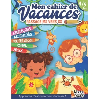 Abbildung von Cahier de vacances Ms vers Gs: Pour réussir son passage la moyenne section maternelle grande section, Français, Activités, Réflexion, Ecriture, Maths, Oral et plein d&#039;autres jeux 4 5 ans