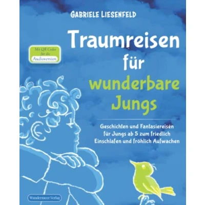 Abbildung von Traumreisen für wunderbare Jungs Geschichten und Fantasiereisen ab 5