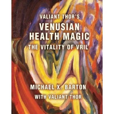 Abbildung von Valiant Thor&#039;s Venusian Health Magic: The Vitality of Vril