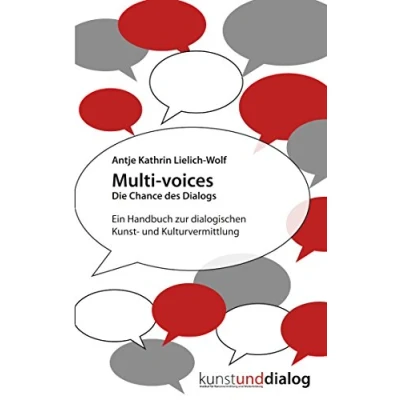 Abbildung von Multi voices Die Chance des Dialogs: Ein Handbuch zur dialogischen Kunst und Kulturvermittlung