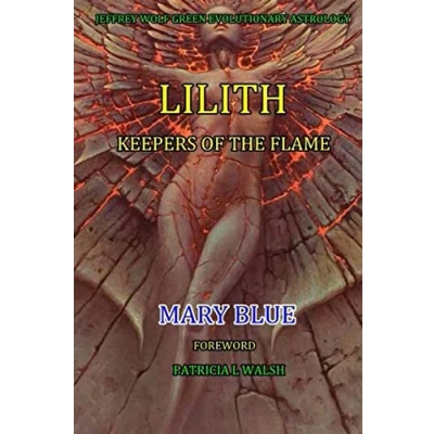 Abbildung von Jeffrey Wolf Green Evolutionary Astrology: Lilith: Keepers of the Flame