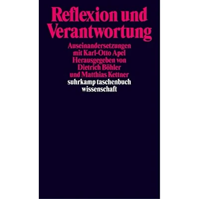 Abbildung von Reflexion und Verantwortung: Auseinandersetzungen mit Karl Otto Apel (suhrkamp taschenbuch wissenschaft)