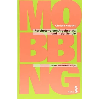 Abbildung von Mobbing: Psychoterror am Arbeitsplatz und in der Schule