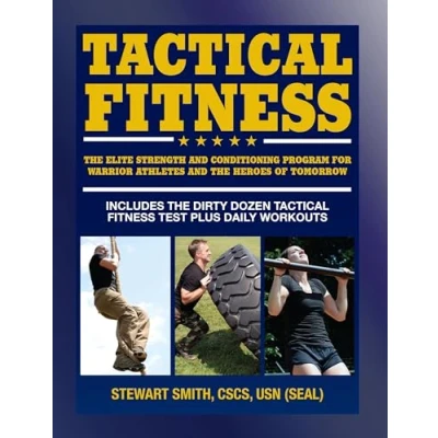 Abbildung von Tactical Fitness: the Elite Strength and Conditioning Program for Warrior Athletes Heroes of Tomorrow including Firefighters, Police, Military Special Forces