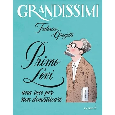 Abbildung von Primo Levi, una voce per non dimenticare. Ediz. a colori (Grandissimi)