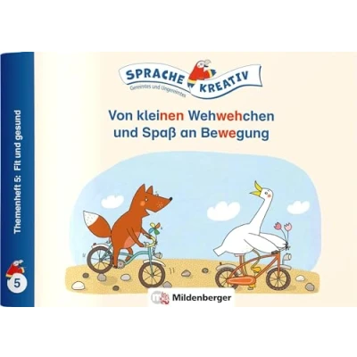 Abbildung von Von kleinen Wehwehchen und Spaß an Bewegung · Themenheft 5: Fit gesund: Sprache kreativ Gereimtes Ungereimtes