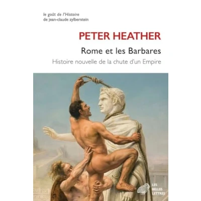 Abbildung von Rome et les Barbares: Histoire nouvelle de la chute d&#039;un Empire