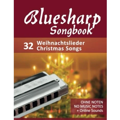 Abbildung von Bluesharp Songbook 32 Weihnachtslieder / Christmas Songs: Ohne Noten no music notes + Online Sounds (Bluesharp Songbooks, Band 11)