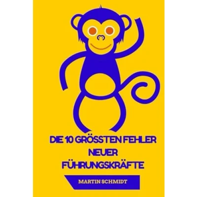 Abbildung von Die 10 größten Fehler neuer Führungskräfte