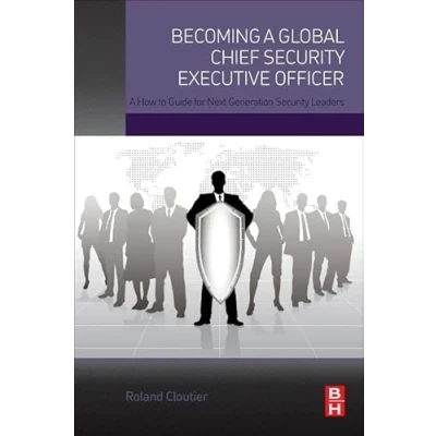 Abbildung von Becoming A Global Chief Security Executive Officer: How to Guide for Next Generation Leaders