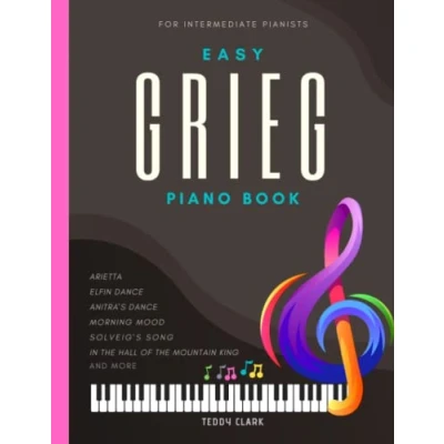 Abbildung von Grieg Easy Piano Book: Beautiful Songs for Late Beginners and Intermediate Pianists I Popular Classical Sheet Music Edvard Morning Mood In ... Song more Gift Teachers