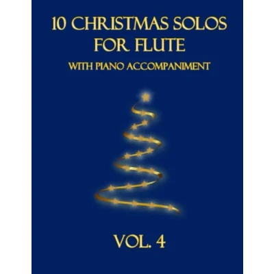 Abbildung von 10 Christmas Solos for Flute with Piano Accompaniment: Vol. 4