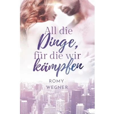 Abbildung von All die Dinge, für wir kämpfen
