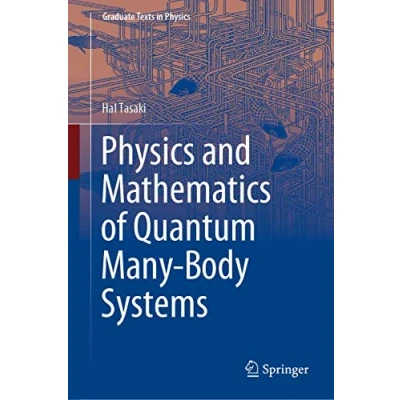 Abbildung von Physics and Mathematics of Quantum Many Body Systems (Graduate Texts in Physics)