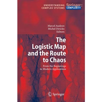Abbildung von the Logistic Map and Route to Chaos: From Beginnings Modern Applications (Understanding Complex Systems)