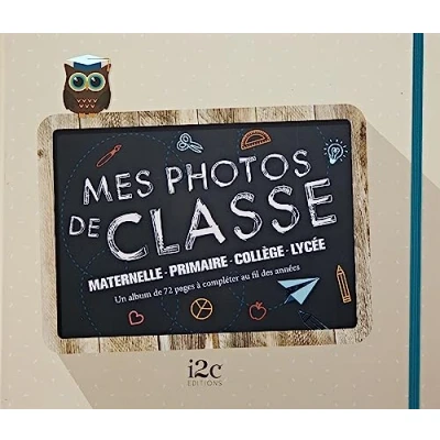 Abbildung von Mon Album photos De classe 72 pages la TPS au Lycée: Maternelle, primaire, collège, lycée