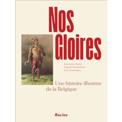 Abbildung von Nos gloires: Une histoire illustrée de la Belgique