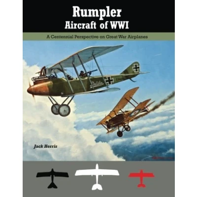 Abbildung von Rumpler Aircraft of WWI: A Centennial Perspective on Great War Airplanes (Great Aviation Series)
