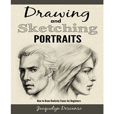 Abbildung von Drawing and Sketching Portraits: How to Draw Realistic Portraits for Beginners