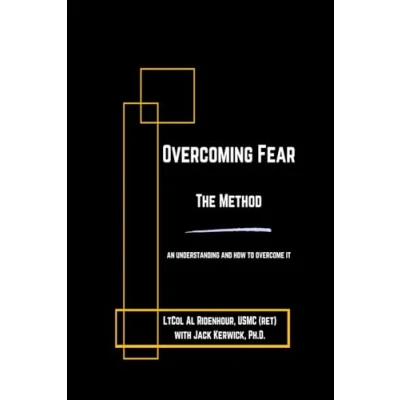 Abbildung von OVERCOMING FEAR THE METHOD: AN UNDERSTANDING AND HOW TO OVERCOME IT