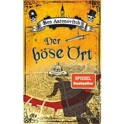 Abbildung von Der böse Ort: Roman (Die Flüsse von London Reihe (Peter Grant), Band 4)