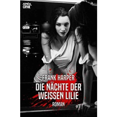 Abbildung von DIE NÄCHTE Der WEISSEN LILIE: Krimi Klassiker!