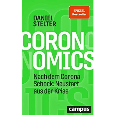 Abbildung von Coronomics: Nach dem Corona Schock: Neustart aus der Krise