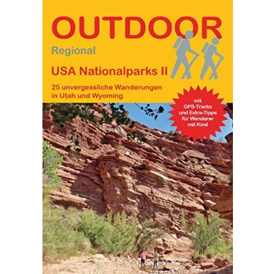 Abbildung von USA Nationalparks II: 25 unvergessliche Wanderungen in Utah und Wyoming (Outdoor Regional, Band 416)