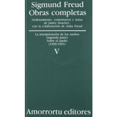 Abbildung von Obras Completas Vol.V: La interpretación de los sueños (parte II) y Sobre el sueño (1900 1901): Volumen 5 01): Interpretacion Suenos, ... (Obras Sigmund Freud, Band 5)