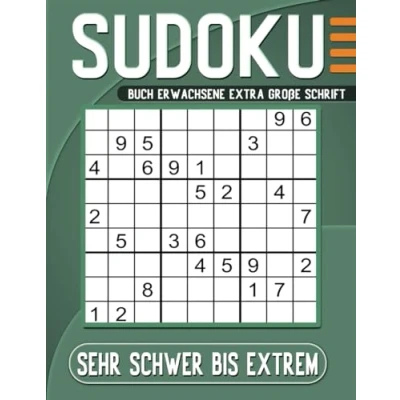 Abbildung von Sudoku Buch Erwachsene Sehr Schwer Bis Extrem Extra Große Schrift: 100 Großdruck Rätsel mit Lösungen.