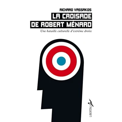 Abbildung von La Croisade de Robert Ménard Une bataille culturelle d&#039;ext: d&#039;extrême droite