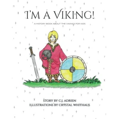 Abbildung von I&#039;m A Viking!: History Book About the Vikings for Kids