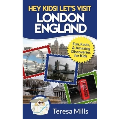 Abbildung von Hey Kids! Let&#039;s Visit London England: Fun, Facts and Amazing Discoveries for Kids