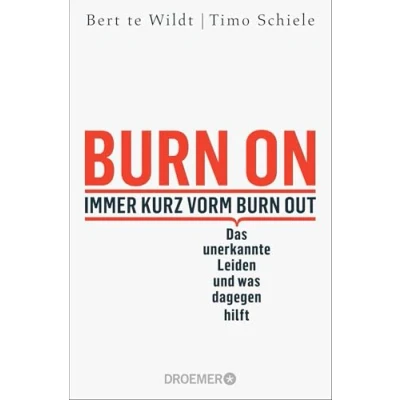 Abbildung von Burn On: Immer kurz vorm Out: Das unerkannte Leiden und was dagegen hilft Verdeckte Depressionen erkennen, behandeln loswerden Psychologie Ratgeber zur Selbstheilung