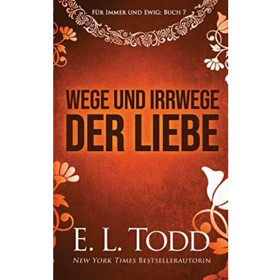 Abbildung von Wege und Irrwege der Liebe (Für Immer Ewig, Band 7)