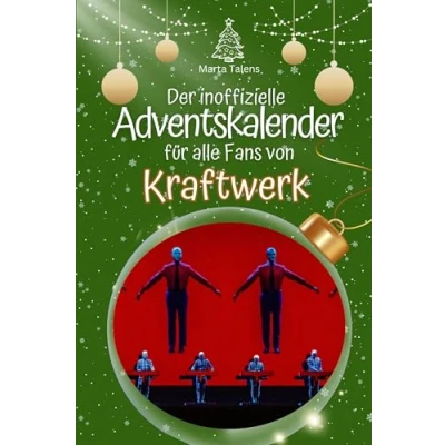 Abbildung von Der inoffizielle Adventskalender für alle Fans von Kraftwerk 2024