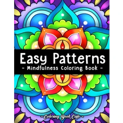 Abbildung von Easy Patterns: Mindfulness Coloring Book for Adults and Teens Featuring 50 Large Print Mandala, Geometric Floral Style Patterns Creativity Relaxation