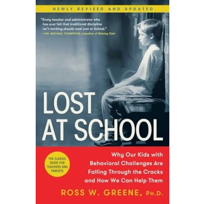 Abbildung von Lost at School: Why Our Kids with Behavioral Challenges are Falling Through the Cracks and How We Can Help Them