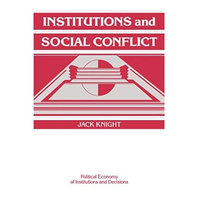 Abbildung von Institutions and Social Conflict (Political Economy of Decisions)