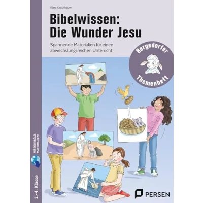 Abbildung von Bibelwissen: Die Wunder Jesu: Spannende Materialien für einen abwechslungsreiche n Unterricht (2. bis 4. Klasse)