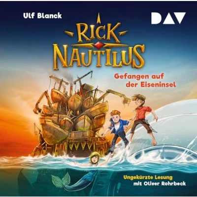 Abbildung von Rick Nautilus Teil 2: Gefangen auf der Eiseninsel: Ungekürzte Lesung mit Musik Oliver Rohrbeck (2 CDs)