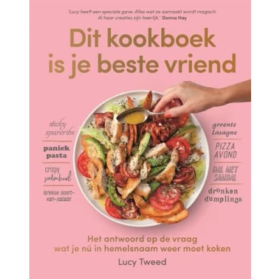 Abbildung von Dit kookboek is je beste vriend: het antwoord op de vraag wat nú in hemelsnaam weer moet koken